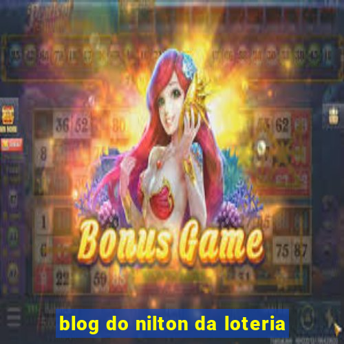 blog do nilton da loteria